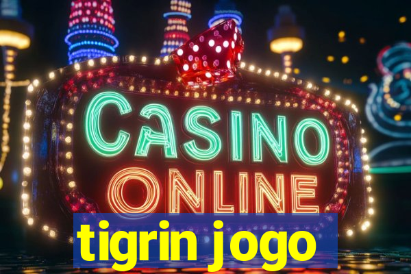 tigrin jogo